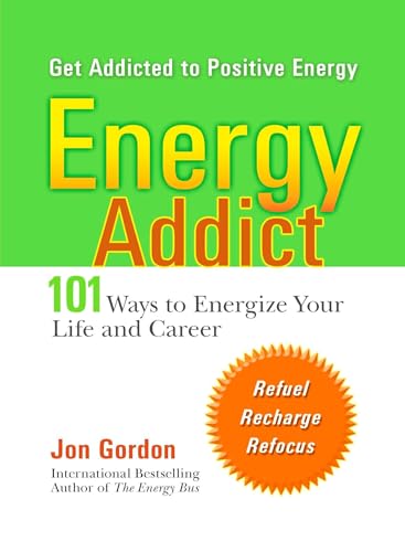 Cover of Energy Addict: 101 Physical, Mental, and Spiritual Ways to Energize Your Life