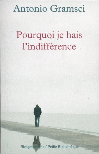 Pourquoi je hais l'indifference
