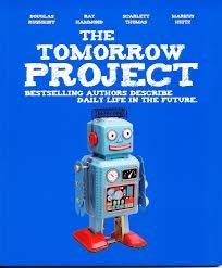 Cover of The Tomorrow Project: Bestselling Authors Describe Daily Life in the Future