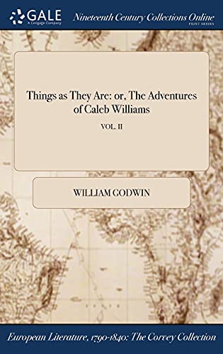 Cover of Things as They Are: Or, the Adventures of Caleb Williams;, Vol.