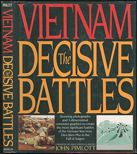 Vietnam: The Decisive Battles
