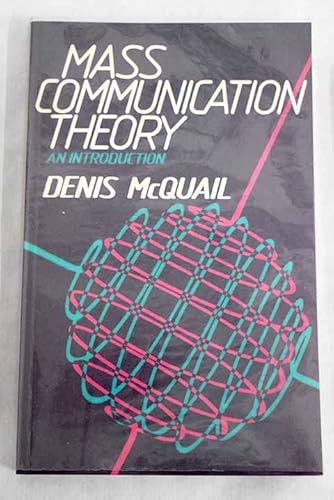 Mass Communication Theory: An Introduction