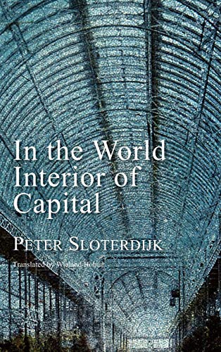 Cover of In the World Interior of Capital: Towards a Philosophical Theory of Globalization