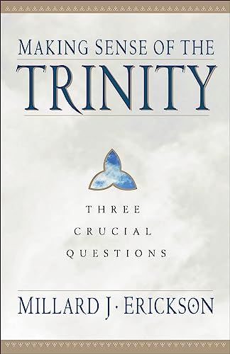 Making Sense of the Trinity: Three Crucial Questions