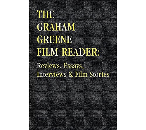 Cover of The Graham Greene Film Reader: Reviews, Essays, Interviews & Film Stories