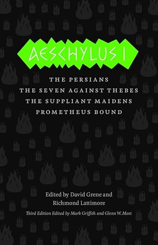 Cover of Aeschylus I: The Persians, The Seven Against Thebes, The Suppliant Maidens, Prometheus Bound