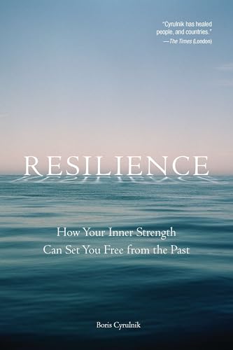 Resilience: How Your Inner Strength Can Set You Free from the Past