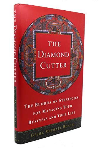 The Diamond Cutter: The Buddha on Strategies for Managing Your Business and Your Life