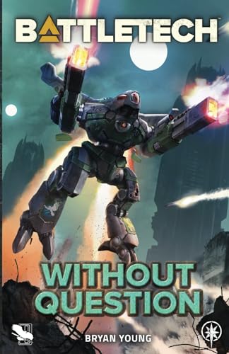 Cover of BattleTech: Without Question