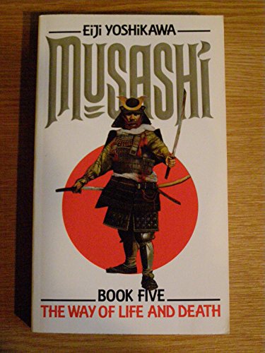 Cover of Musashi: The Way of Life and Death