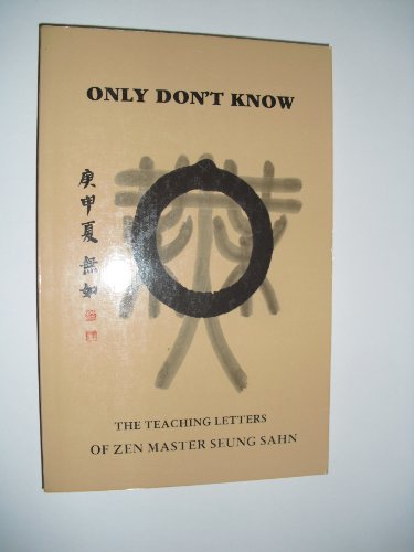 Cover of Only Don't Know: The Teaching Letters of Zen Master Seung Sahn.