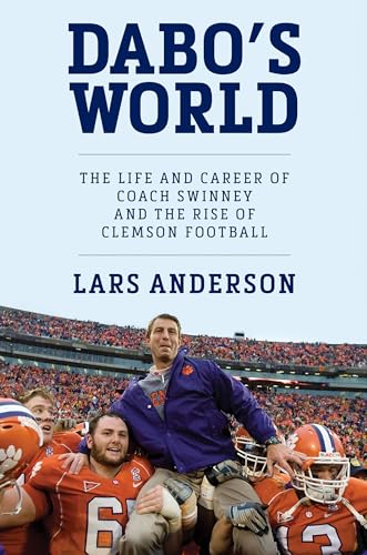 Cover of Dabo's World: The Life and Career of Coach Swinney and the Rise of Clemson Football