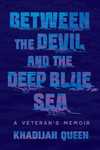 Between the Devil and the Deep Blue Sea: A Veteran's Memoir