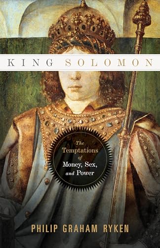 Cover of King Solomon: The Temptations of Money, Sex, and Power