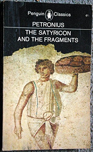 Cover of The Satyricon and the Fragments