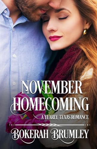 November Homecoming: A Yearly, Texas Romance