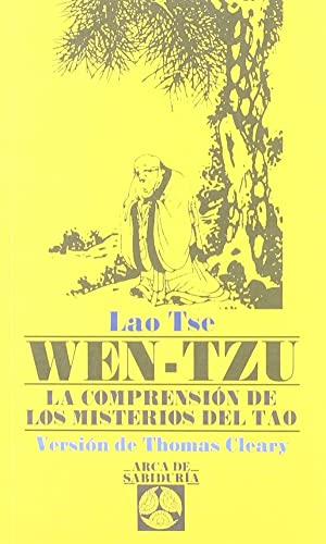 Wen-Tzu: La Comprensión de los Misterios del Tao