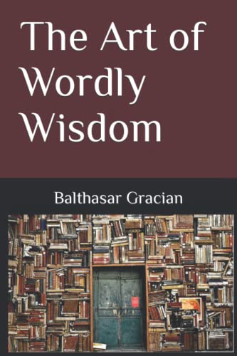 The Art of Wordly Wisdom