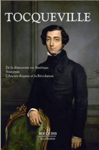 Cover of De la democratie en Amerique ; Souvenirs ; L'Ancien Regime et la Revolution