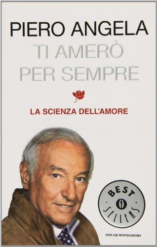 Ti amero per sempre: la scienza dell'amore