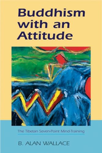 Cover of Buddhism with an Attitude: The Tibetan Seven-Point Mind Training