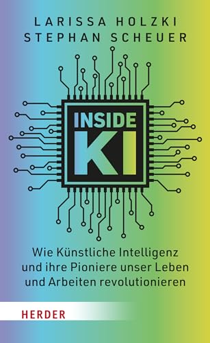 Cover of Inside KI: Wie Künstliche Intelligenz und ihre Pioniere unser Leben und Arbeiten revolutionieren