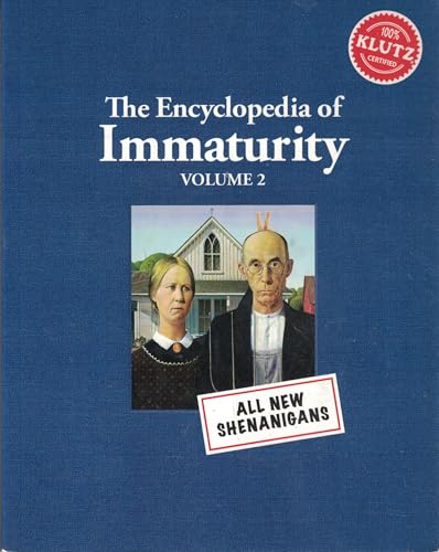 The Encyclopedia of Immaturity: Volume 2