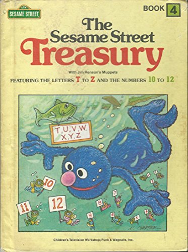 Cover of The Sesame Street Treasury, Vol. 4: Featuring the Letters T to Z and the Numbers 10 to 12