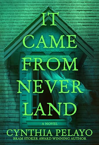 Cover of It Came From Neverland: A Novel