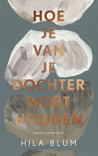 Cover of Hoe je van je dochter moet houden