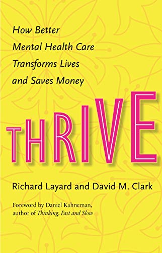 Cover of Thrive: How Better Mental Health Care Transforms Lives and Saves Money