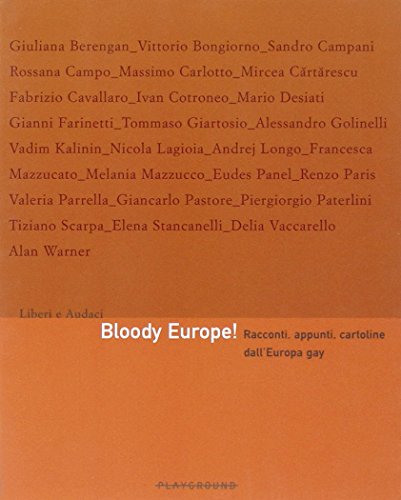 Bloody Europe!: Racconti, appunti, cartoline dall'Europa gay