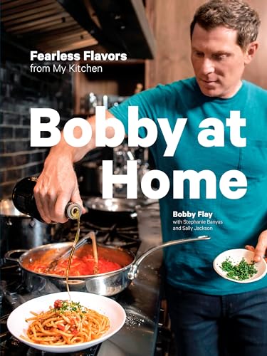 Cover of Bobby at Home: Fearless Flavors from My Kitchen: A Cookbook
