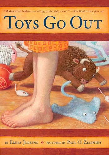 Cover of Toys Go Out: Being the Adventures of a Knowledgeable Stingray, a Toughy Little Buffalo, and Someone Called Plastic