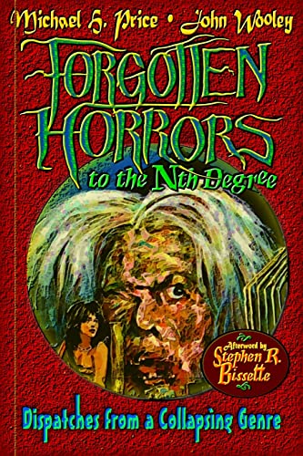 Cover of Forgotten Horrors to the Nth Degree: Dispatches from a Collapsing Genre