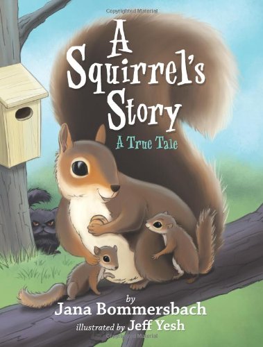 A Squirrel's Story: A True Tale