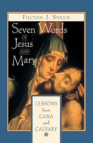 Cover of Seven Words of Jesus and Mary: Lessons on Cana and Calvary