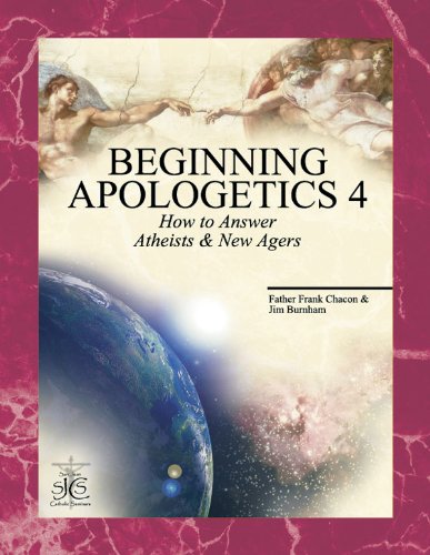 Cover of Beginning Apologetics 4: How to Answer Atheists and New Agers