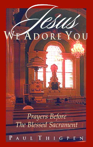 Cover of Jesus, We Adore You: Prayers Before the Blessed Sacrament