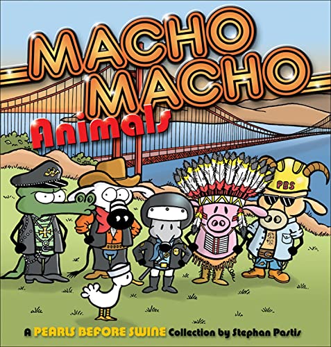 Cover of Macho Macho Animals: A Pearls Before Swine Collection
