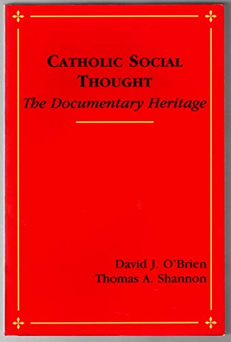 Catholic Social Thought: The Documentary Heritage