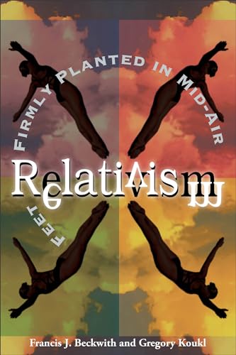 Cover of Relativism: Feet Firmly Planted in Mid-Air