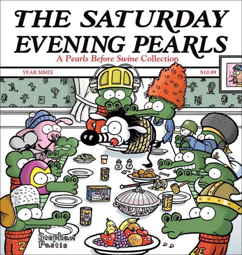 Cover of The Saturday Evening Pearls: A Pearls Before Swine Collection