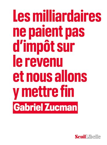Cover of Les milliardaires ne paient pas d'impot sur le revenu et nous allons y mettre