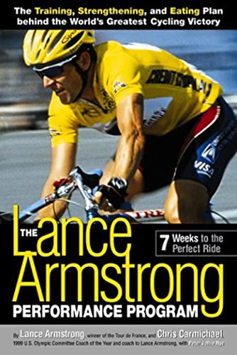 The Lance Armstrong Performance Program: 7 Weeks to the Perfect Ride