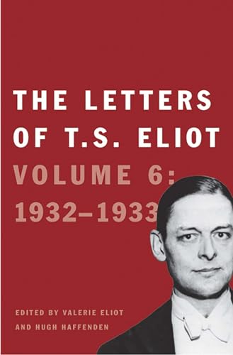 Cover of The Letters of T. S. Eliot: Volume 6: 1932-1933