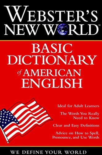 Webster's New World Basic Dictionary Of American English: An Essential Literacy Reference-49,000 Words Clearly Defined for Adult and Beginning Readers