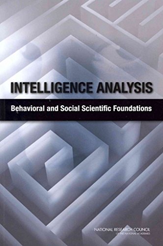 Cover of Intelligence Analysis: Behavioral and Social Scientific Foundations