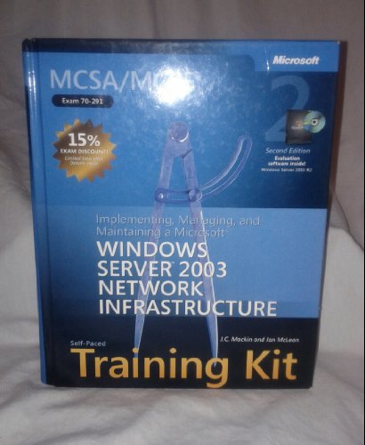 Cover of MCSA/MCSE Self-Paced Training Kit (Exam 70-291): Implementing, Managing, and Maintaining a Microsoft Windows Server 2003 Network Infrastructure