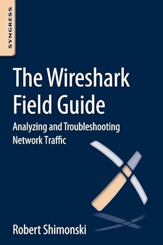 Cover of The Wireshark Field Guide: Analyzing and Troubleshooting Network Traffic